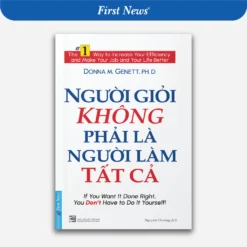 Sách Người Giỏi Không Phải Là Người Làm Tất Cả - First News