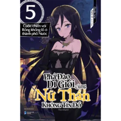 Sách Phá Đảo Dị Giới Cùng Nữ Thần Không Tín Đồ Tập 5